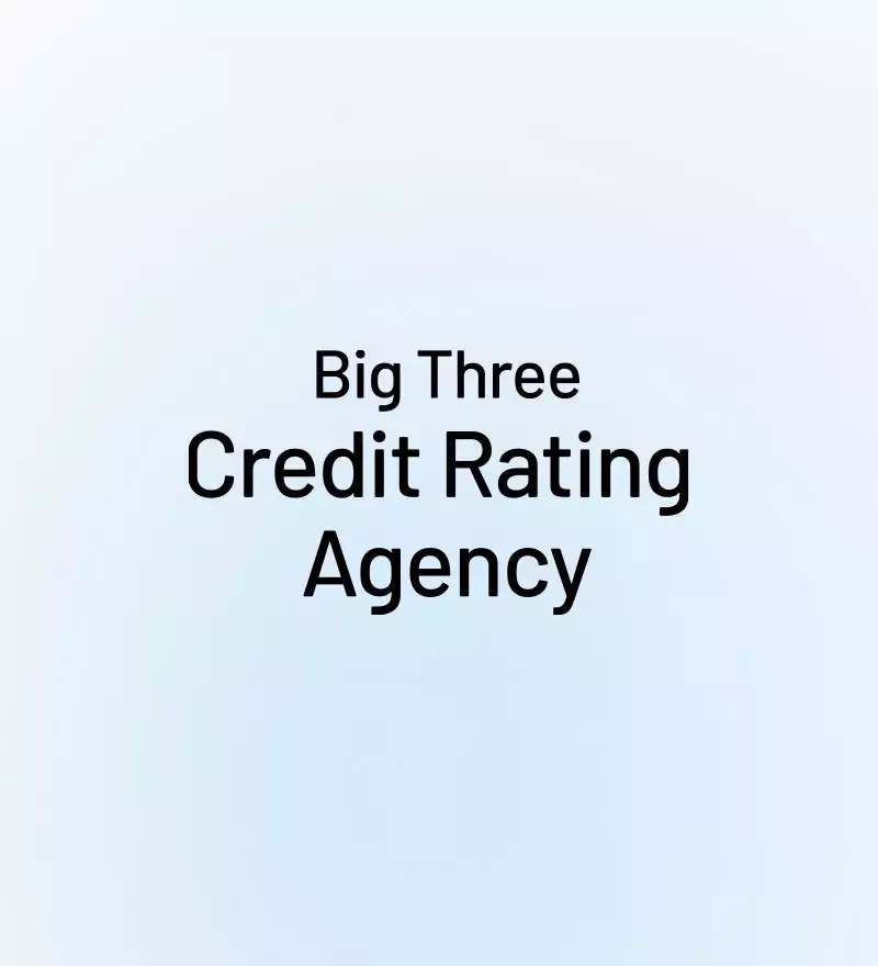 Big Three- Credit rating agency