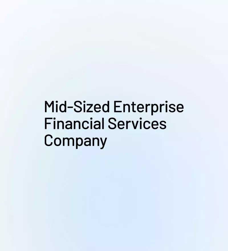 Medium sized Financial Service company